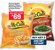 McCain Garden Spinach 750g Or McCain Butternut & Sweet Potato 1Kg-For Any 2