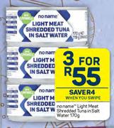 No Name Light Meat Shredded Tuna In Salt Water-For 3 x 170g