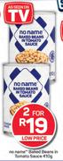No Name Baked Beans In Tomato Sauce-For 2 x 410g