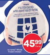 No Name Whole Frozen Chicken-Per Kg
