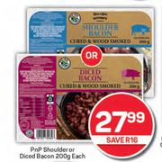 PnP Shoulder Or Diced Bacon-200g Each