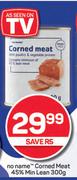 No Name Corned Meat 45% Min Lean-300g