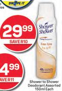 Shower To Shower Deodorant Assorted-150ml Each
