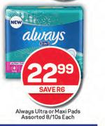 Always Ultra Or Maxi Pads Assorted-8/10s Each