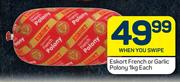 Eskort French Or Garlic Polony-1Kg Each