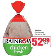 Rainbow Fresh Whole Chicken In Bag-Per Kg