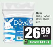 Dove Baby Cotton Wool Ovals-40's Pack