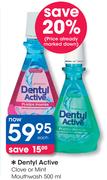 Dentyl Active Clove Or Mint Mouthwash-500ml Each