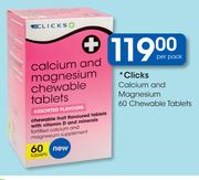 Clicks Calcium And Magnesium 60 Chewable Tablets