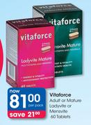 Vitaforce Adult Or Mature Ladyvite Or Mensvite-60 Tablets