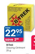 8-Trek Drawing Ointment-25g Each