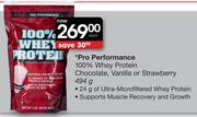 Pro Performance 100% Whey Protein Chocolate, Vanilla Or Strawberry 494g
