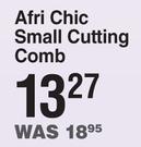 Afri Chic Small Cutting Comb