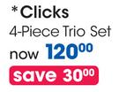 Clicks 4-Piece Trio Set
