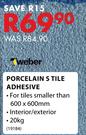 Weber Tylon Porcelain S Tile Adhesive-20Kg