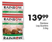 Rainbow Leg Quarters-3.5kg Each