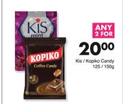 Kis/Kopiko Candy-For Any 2 x 125/150g