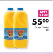 Clover Tropika-For Any 2 x 2Ltr