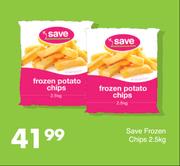 Save Frozen Chips-2.5Kg