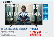 Toshiba 85" 4K Google TV 85C350NN