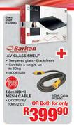 Barkan AV Glass Shelf Plus Aerial King 1.8m HDMI Mesh Cable