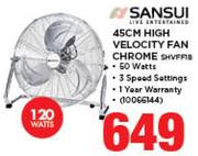 Sansui 45Cm High Velocity Fan Chrome SHVFF18