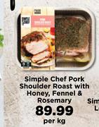 Simple Chef Pork Shoulder Roast With Honey, Fennel & Rosemary-Per kg