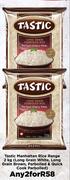 Tastic Manhattan Rice-For 2 x 2Kg 
