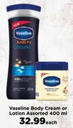 Vaseline Body Cream Or Lotion Assorted-400ml Each
