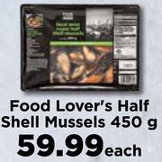Food Lover's Half Shell Mussels-450g Each
