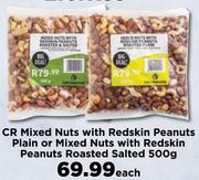 CR Mixed Nuts With Redskin Peanuts Plain Or Mixed Nuts With Redskin Peanuts Roasted Salted-500g