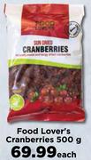 Food Lover's Cranberries-500g Each