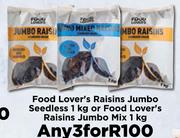 Food Lover's Raisins Jumbo Seedless 1Kg Or Food Lover's Raisins Jumbo Mix 1Kg-For Any 3