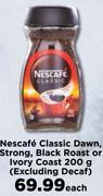 Nescafe Classic Dawn, Strong, Black Roast Or Ivory Coast-200g Each