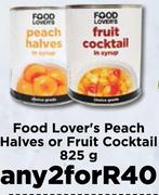 Food Lover's Peach Halves Or Fruit Cocktail-For Any 2 x 825g