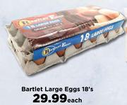 Bartlet Large Eggs-18's 