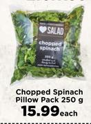 Chopped Spinach Pillow Pack-250g Each