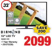 Diamond 32" LED TV 32HDVM