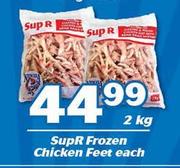 Sup R Frozen Chicken Feet-2Kg Each