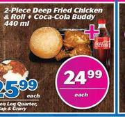 2 Piece Deep Fried Chicken & Roll + Coca Cola Buddy-440ml 