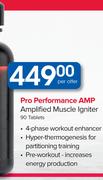 Pro Performance AMP Amplified Muscle Igniter-90 Tablets Per Offer