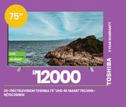 Toshiba 75" UHD 4K Smart Television 75C350L-N/75C350KN 23-790