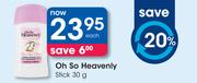 Oh So Heavenly Stick-30gm