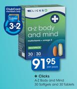 Clicks A-Z Body And Mind 30 Softgels And 30 Tablets-Per Pack