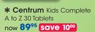 Centrum Kids Complete A To Z-30 Tablets