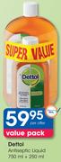 Dettol Antiseptic Liquid-750ml+ 250ml Per Offer