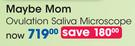Maybe Mom Ovulation Saliva Microscope