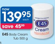 E45 Body Cream Tub-500g