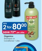 Organics Shampoo Or Conditioner-2 x 1Ltr