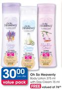 Oh So Heavenly Body Lotion 375ml With Day Cream 15ml-Per Offer